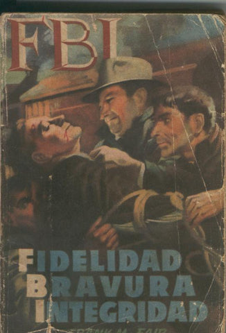 FBI; Fidelidad, bravura, integridad (lomo estropeado
