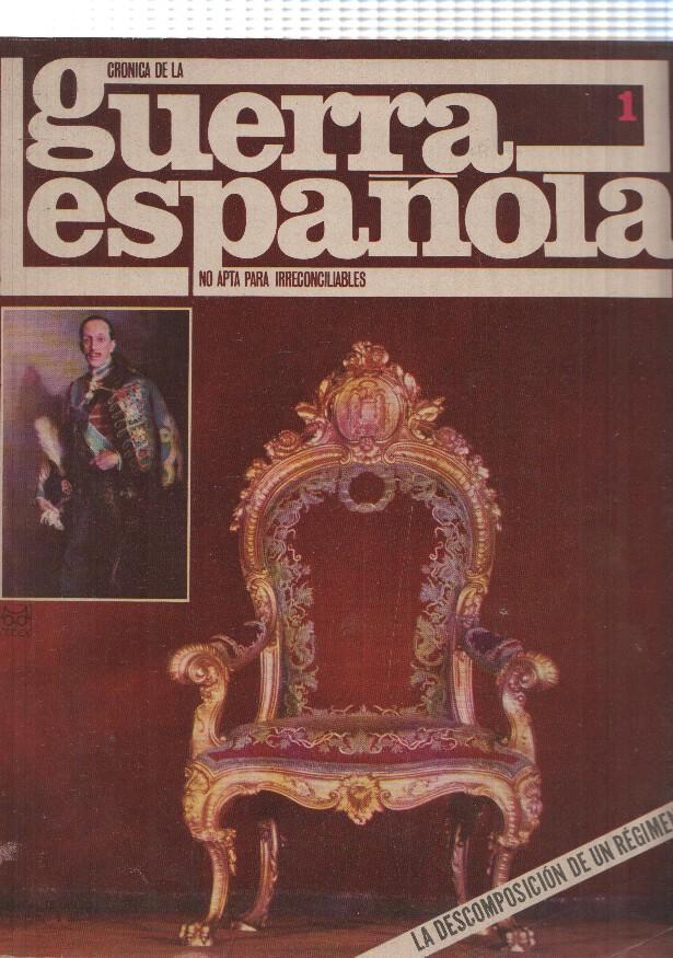 Cronica de la guerra española numero 001: La descomposicion de un regimen