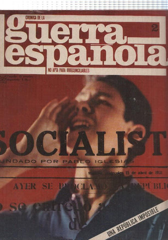 Cronica de la guerra española numero 002: una republica imposible