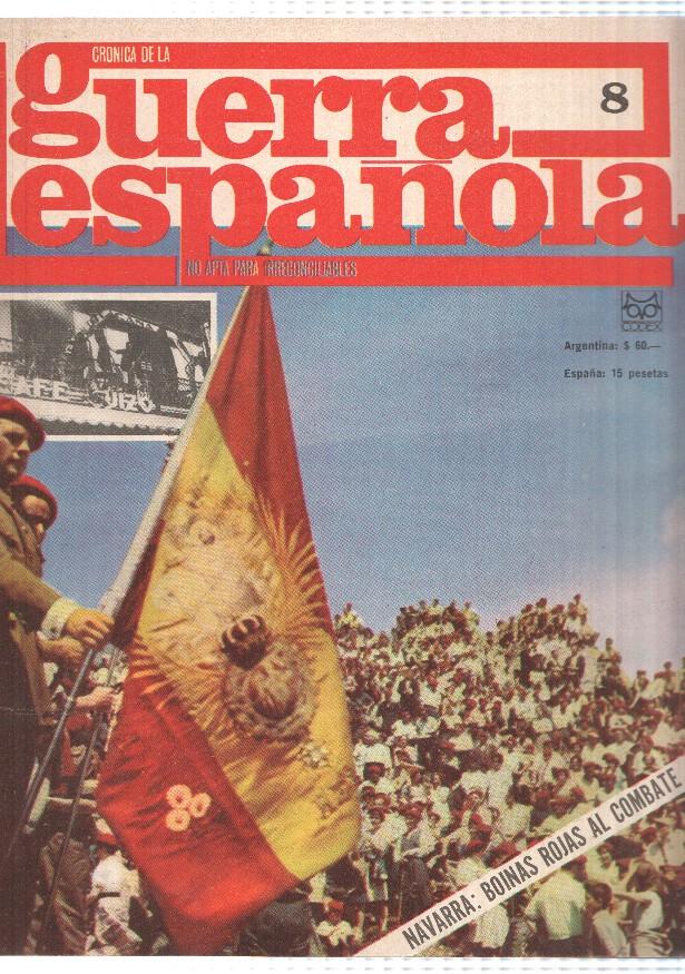 Cronica de la guerra española numero 008: navarra, boinas rojas al combate