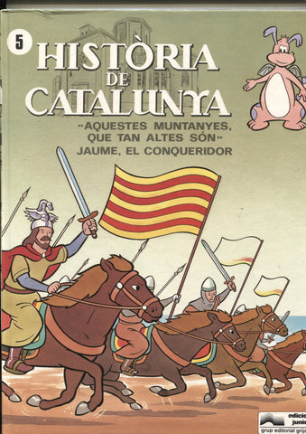 Historia de Catalunya volumen 05: Aquestes muntanyes, que tan altes son, Jaume el conqueridor