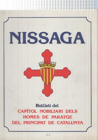 Nissaga nº XV : butlleti del capitol nobiliari dels homes de paratge del principat de catalunya
