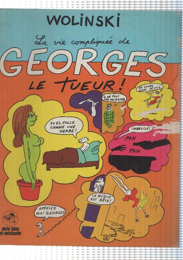 Wolinski: La vie compliquee de GEORGES le tueur