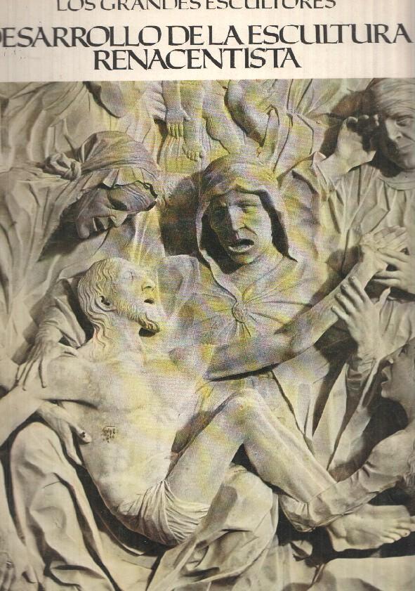 Los Grandes escultores: Desarrollo de la escultura renacentista