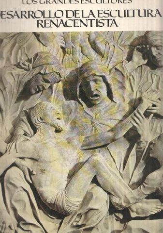 Los Grandes escultores: Desarrollo de la escultura renacentista
