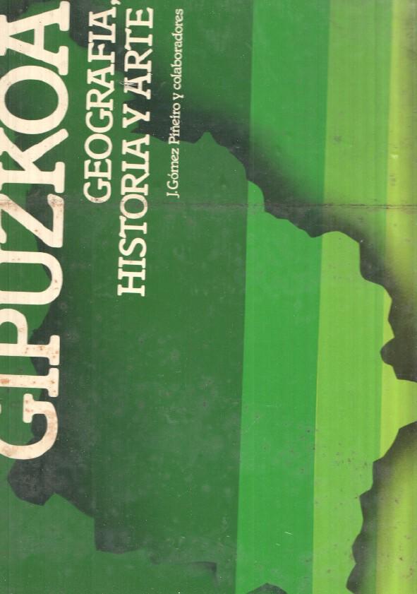 Gupuzkoa. Geografia, Historia y Arte