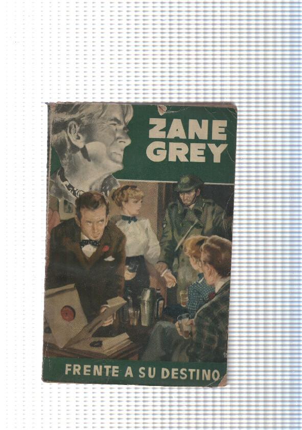 Zane Grey; Frente a su destino