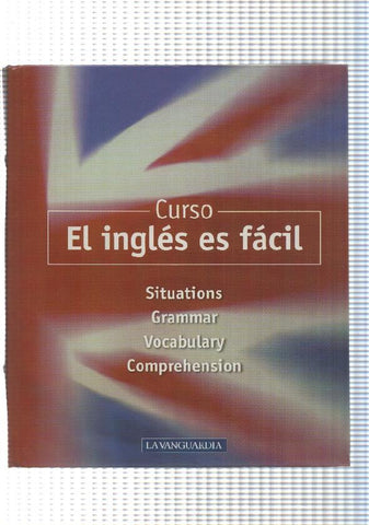 Curso El Ingles es facil. Situations, Grammar, Vocabulary, Comprehension