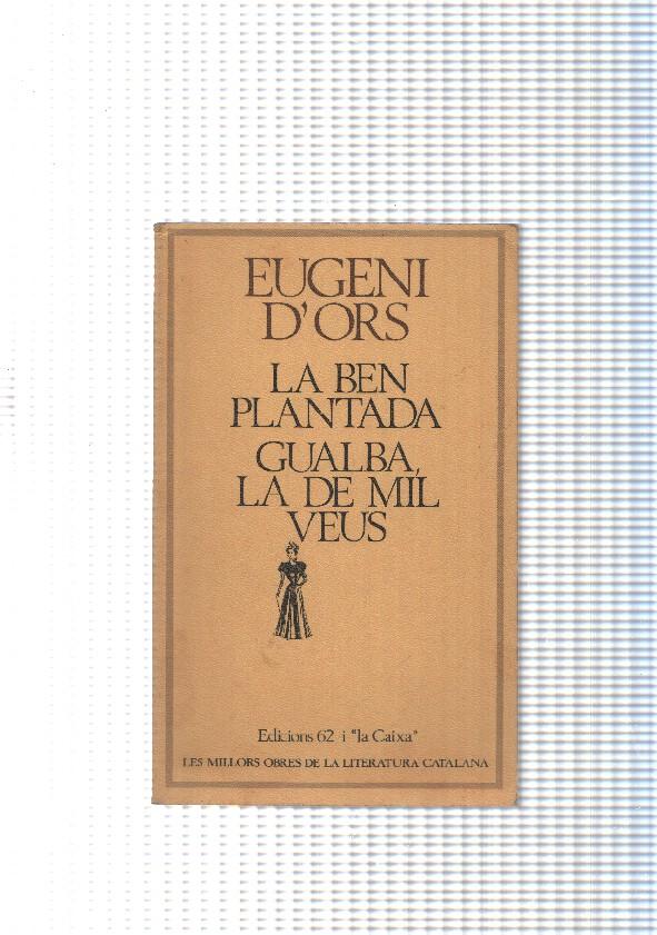 Les millors obres de la literatura catalana num.34: La Ben plantada. Gualba, la de mil veus