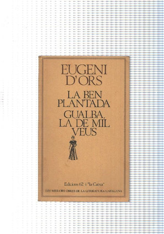 Les millors obres de la literatura catalana num.34: La Ben plantada. Gualba, la de mil veus