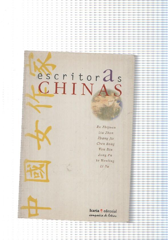 Escritoras Chinas: Rus Zhijuan-Liu Zhen-Zhang Jie-Chen RongWen Bin-Zong Pu-Ye Wenling-Li Na