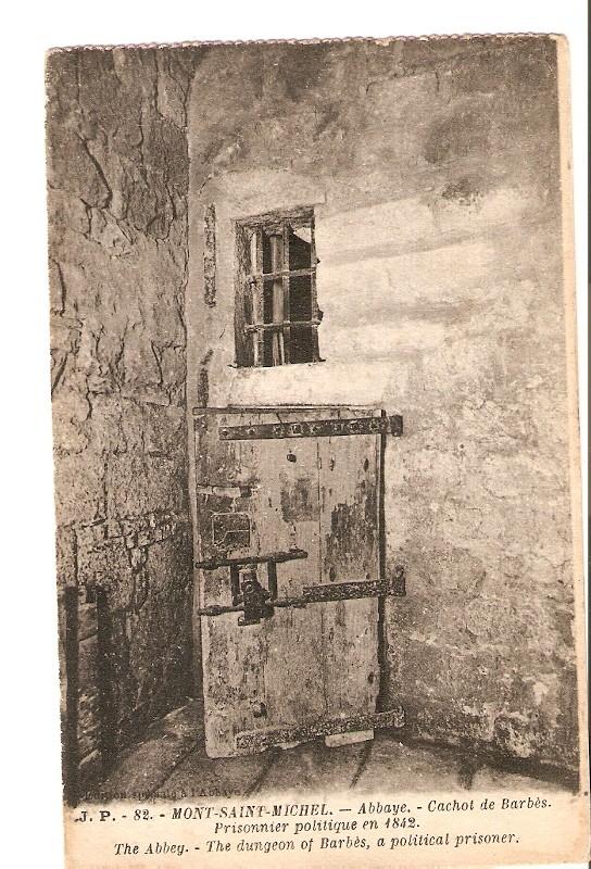 Postal 027265 : Mont-Saint-Michel. Abbaye - cachot de Barbes. The Abbey. The Dungeon of Barbes, a political prisoner