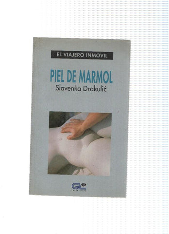 Coleccion El Viajero Inmovil: Piel de marmol