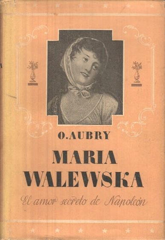 Maria Walewska: el amor secreto de Napoleon