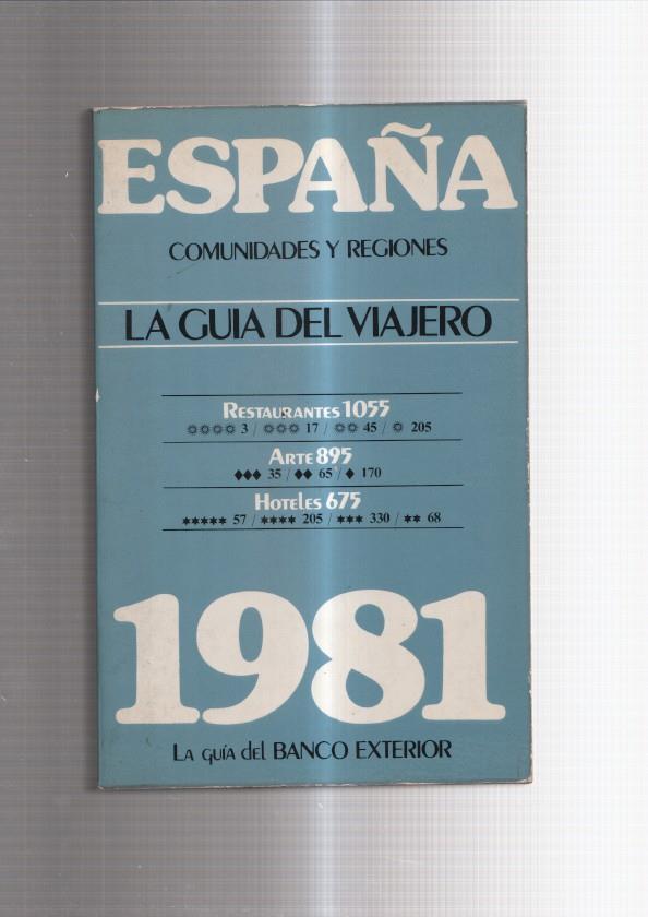 España: comunidades y regiones: La guia del viajero (restaurantes, arte, hoteles)