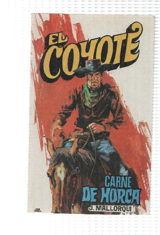 Favencia: El Coyote numero 116: Carne de Horca