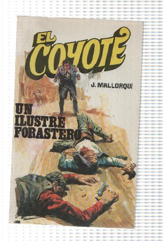 Favencia: El Coyote numero 049: Un ilustre forastero