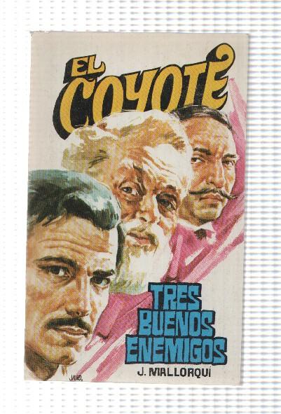 Favencia: El Coyote numero 127: Tres buenos enemigos