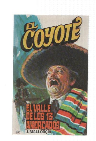 Favencia: El Coyote numero 136: El valle de los 13 ahorcados