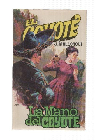 Favencia: El Coyote numero 027: La mano del Coyote
