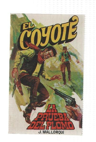 Favencia: El Coyote numero 133: La prueba del plomo