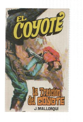 Favencia: El Coyote numero 094: La traicion del Coyote