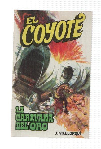 Favencia: El Coyote numero 072: La caravana del oro
