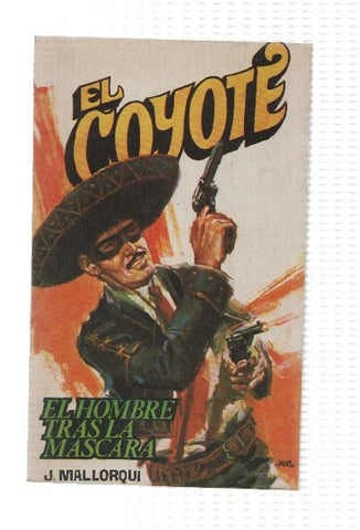 Favencia: El Coyote numero 165: El hombre tras la mascara