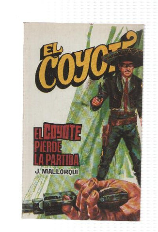 Favencia: El Coyote numero 188: El Coyote pierde la partida