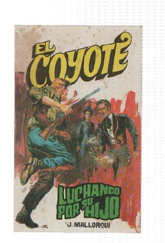 Favencia: El Coyote numero 068: Luchando por su hijo