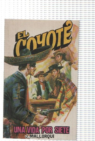 Favencia: El Coyote numero 168: Una vida por siete