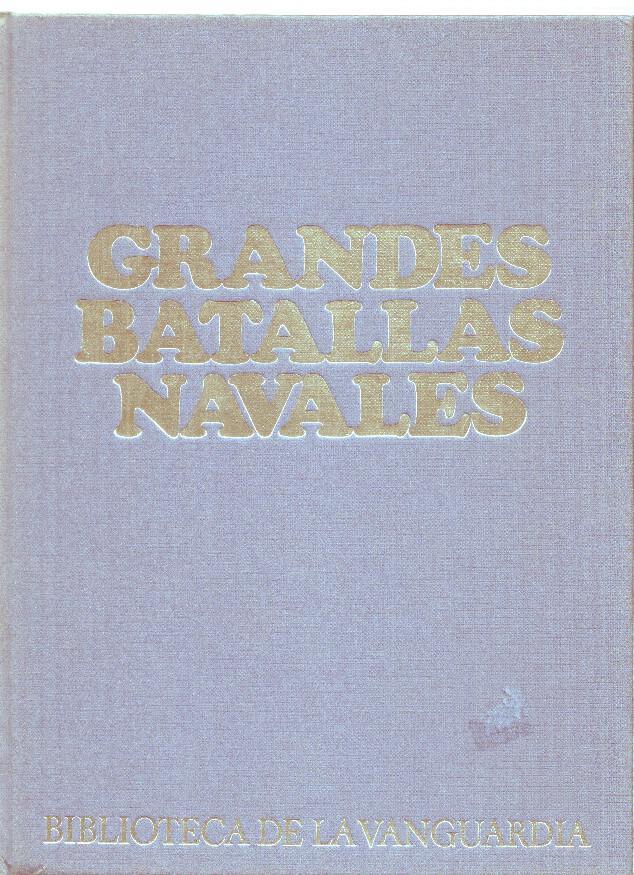 La Vanguardia: Biblioteca de La Vanguardia: Grandes Batallas Navales