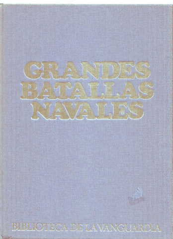 La Vanguardia: Biblioteca de La Vanguardia: Grandes Batallas Navales
