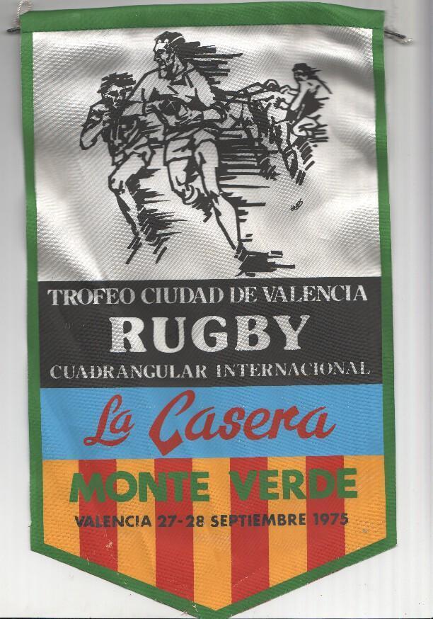 BANDERIN: TROFEO CIUDAD DE VALENCIA DE RUGBY: Cuadrangular Internacional Monte Vede, Valencia 1975