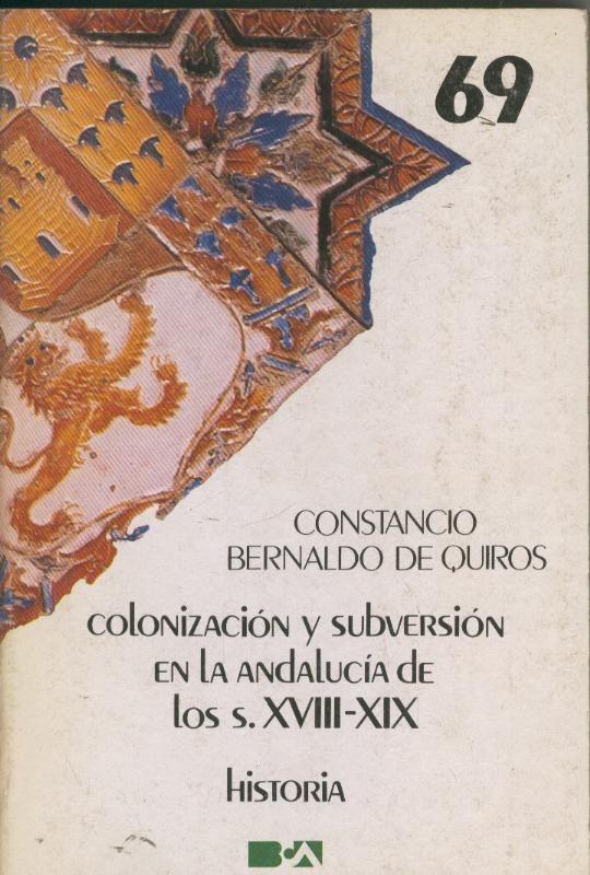 Colonizacion y subversion en la Andalucia de los s. XVIII-XIX (historia)