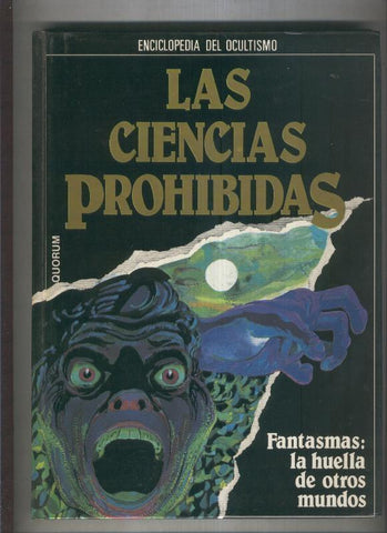 Las ciencias prohibidas (enciclopedia del ocultismo): volumen 14: Fantasmas, 