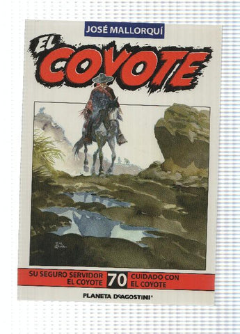 Planeta: num 70 de Coyote - Su seguro servidor El Coyote, Cuidado con El Coyote