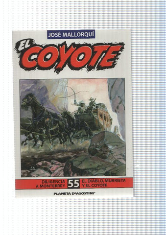 Planeta: num 55 de Coyote - Diligencia a Monterrey, El Diablo, Murrieta y El Coyote