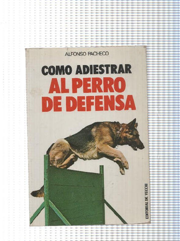 Como adiestrar al perro de defensa  ( con algunos textos subrayados con rotulador amarillo )