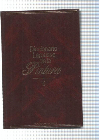 Diccionario Larousse de la Pintura num. 06: S-Z