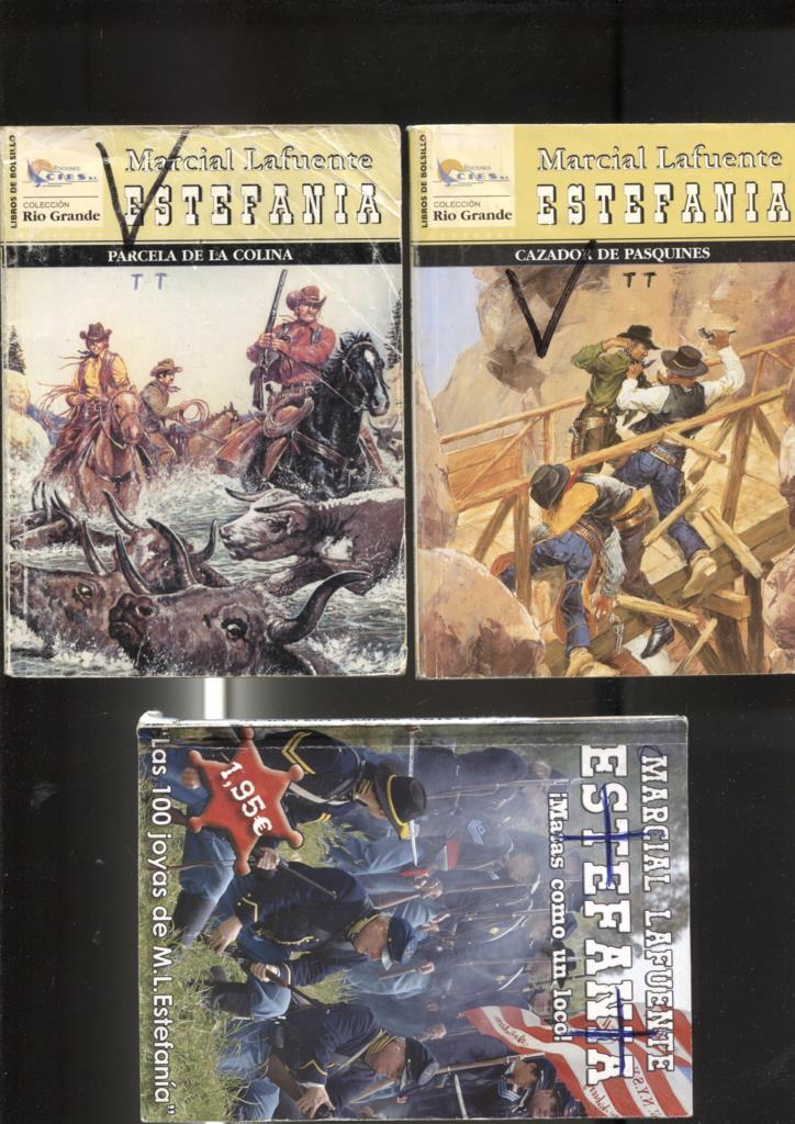 Lote numero 04: 3 novelas de Marcial lafuente Estefania: Cazador de pasquines, Matas como un loco, Parcela de la colina