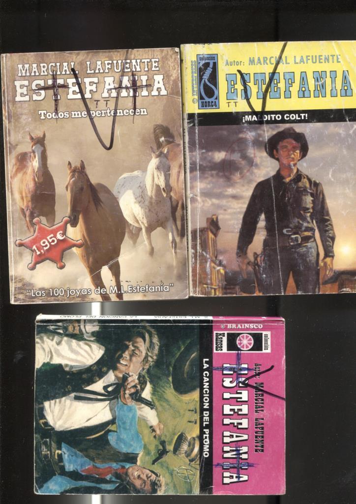 Lote numero 06: 3 novelas de Marcial lafuente Estefania:  La cancion del plomo, Maldito Colt, Todos me pertenecen  