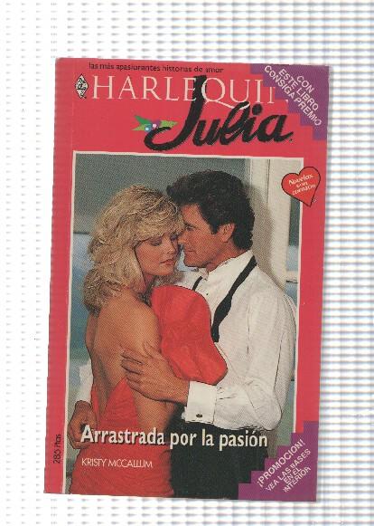 Harlequin: Coleccion Julia - Arrastrada por la pasion