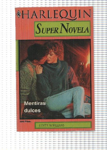 Harlequin: Coleccion Super Novela - Mentiras dulces