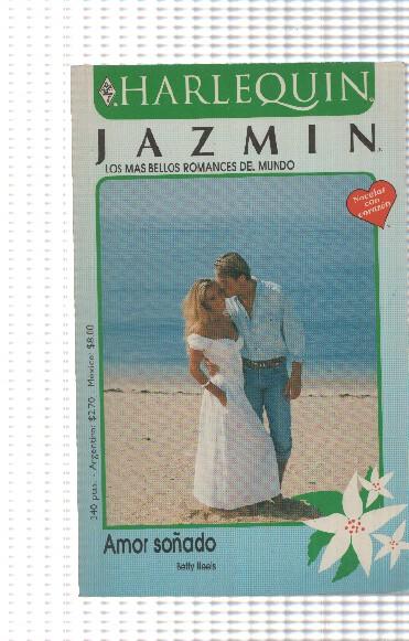 Harlequin: Coleccion Jazmin - Amor Soñado. Los mas bellos romances del mundo