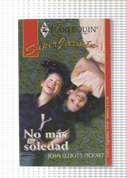 Harlequin: Coleccion Super Jazmin - No mas soledad. Tiempo para ti