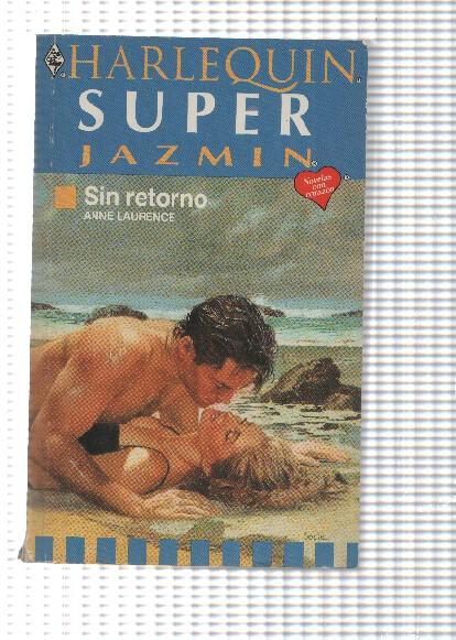 Harlequin: Coleccion Super Jazmin - Sin retorno. Tiempo para ti