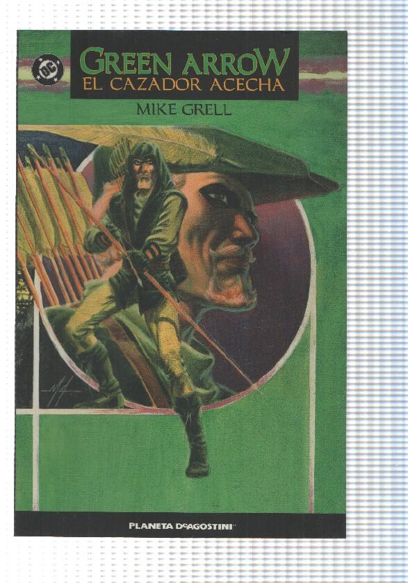 Planeta: Green Arrow. El cazador acecha. Por Mike Grell. DC