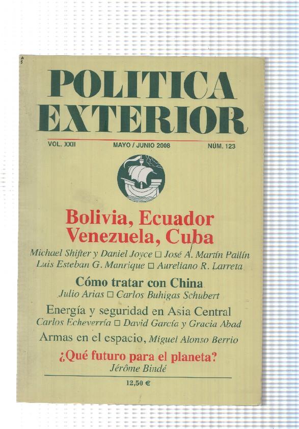 Politica exterior Vol. XXII num. 123: Bolivia, Ecuador, Venezuela, Cuba- Coo tratat con China- Energia