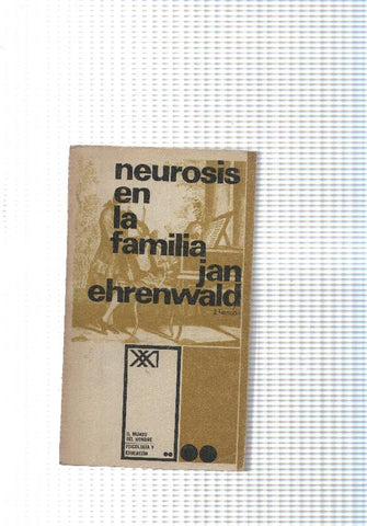 Coleccion El Mundo del Hombre, psicologia y educacion: Neurosis en la familia